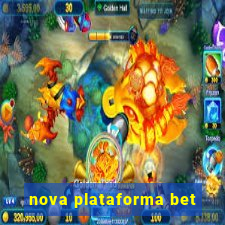 nova plataforma bet